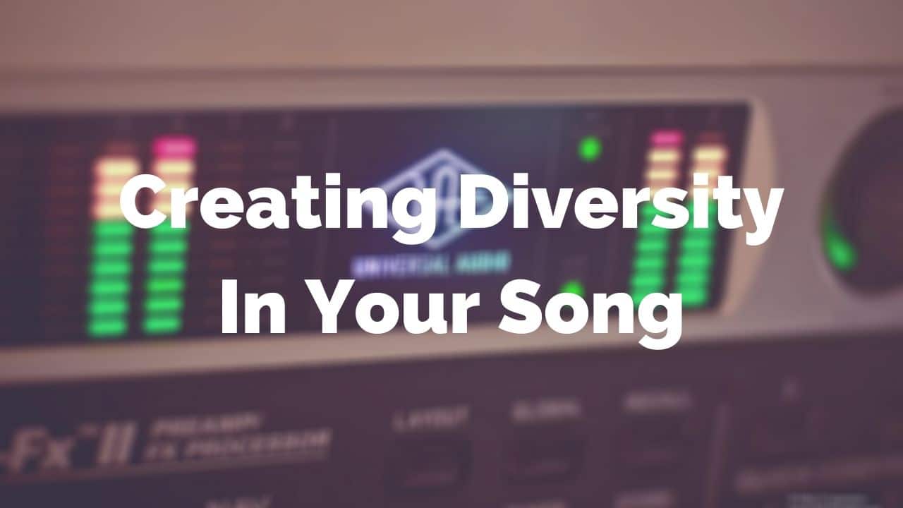 Creating Diversity in Your Song