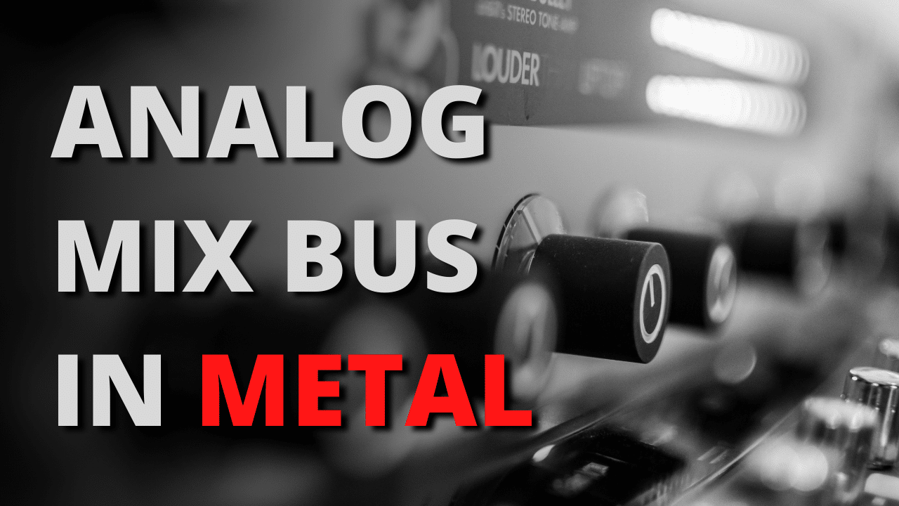 Analog Outboard Gear For Mixing Metal Mix Bus