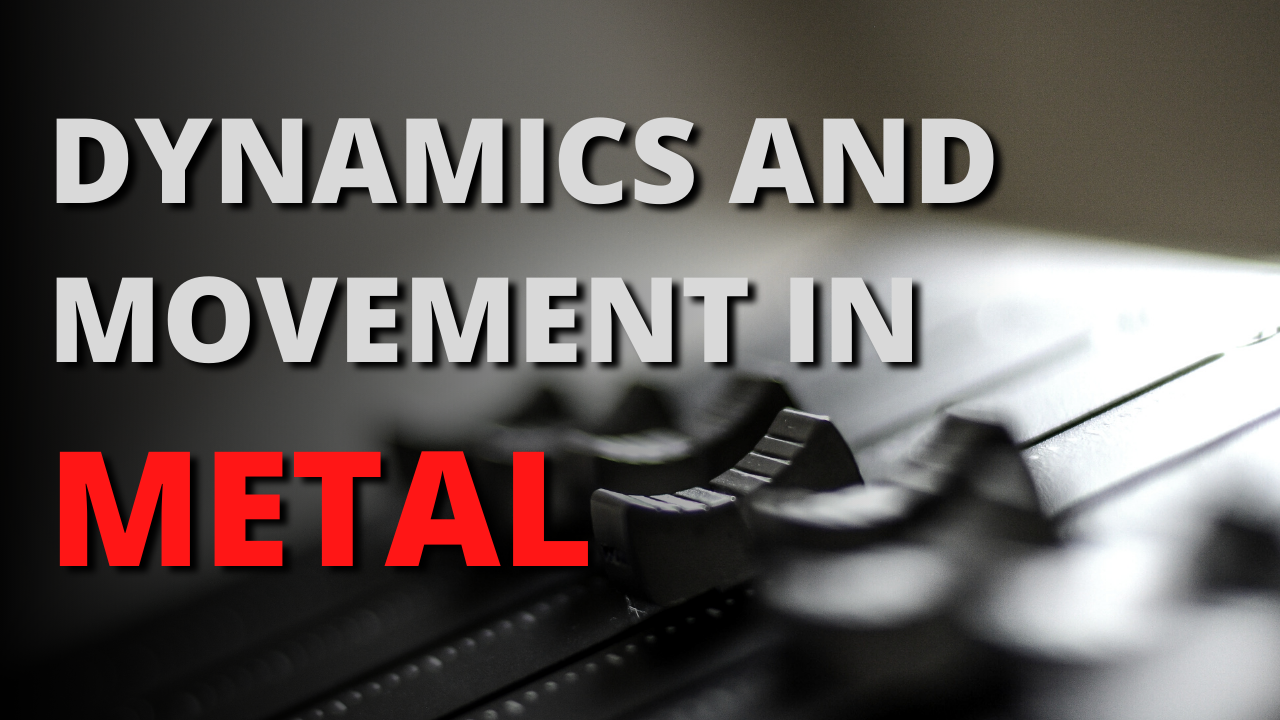 Adding Dynamics and Movement to Heavy Metal Mixes – Automation Mixing Tutorial