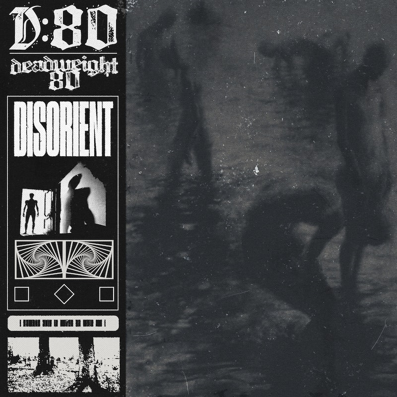 Deadweight 80 – Disorient