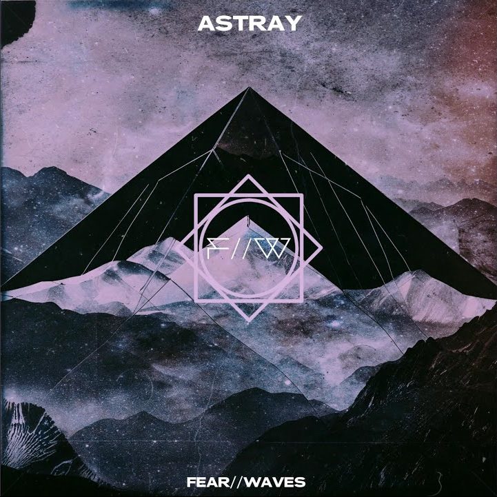 Fear//Waves – Astray